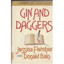 Gin and Daggers - Jessica Fletcher, Donald Bain