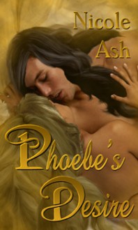 Phoebe's Desire - Nicole Ash