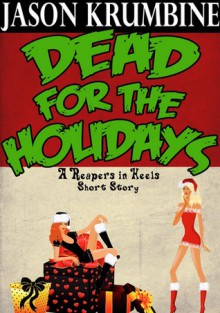 Dead for the Holidays - Jason Krumbine