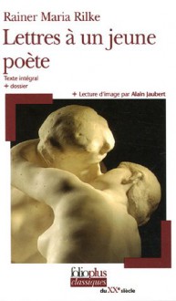 Lettres à un Jeune Poète - Rainer Maria Rilke, Marc B. de Launay