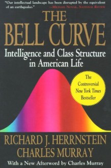 Bell Curve: Intelligence and Class Structure in American Life (A Free Press Paperbacks Book) - Richard J. Herrnstein, Charles Murray