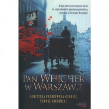 Pan Whicher w Warszawie - Agnieszka Chodkowska-Gyurics, Tomasz Bochiński