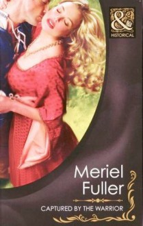 Captured By The Warrior (Historical Romance) - Meriel Fuller