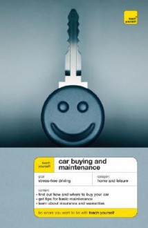 Teach Yourself Car Buying and Maintenance (Teach Yourself) - John Henderson