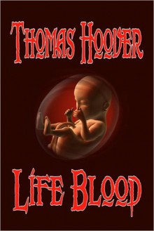 Life Blood - Thomas Hoover