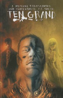 Ten Grand Volume 1 - J Michael Straczynski, Ben Templesmith