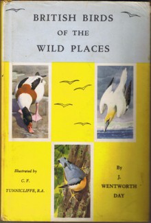 British Birds of the Wild Places - J. Wentworth Day, Charles F. Tunnicliffe