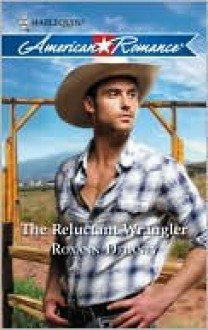 The Reluctant Wrangler - Roxann Delaney