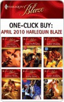 One-Click Buy: April 2010 Harlequin Blaze - Julie Kenner, Kathleen O'Reilly, Kate Hoffmann, Isabel Sharpe, Joanne Rock, Kathy Lyons