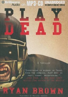 Play Dead: A Thriller - Ryan Brown, MacLeod Andrews