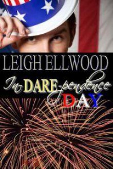 In-Dare-Pendence Day - Leigh Ellwood