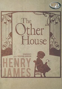 The Other House - Henry James, Frederick Davidson