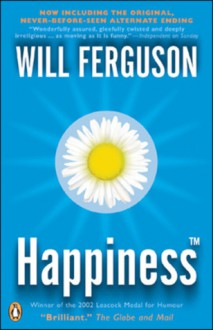 Happiness: or Generica - Will Ferguson