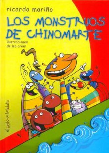 Los Monstruos de Chinomarte - Ricardo Mariño