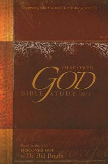 Discover God Bible Study: Number 1 - Bill Bright