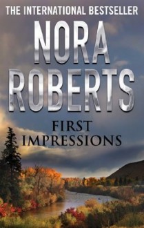 First Impressions - Nora Roberts