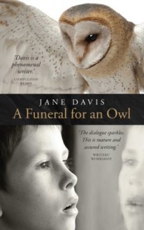 A Funeral for an Owl - Jane Davis