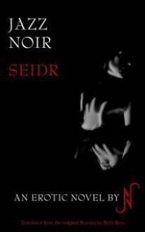 Jazz Noir: Seidr - N, Nelli Rees