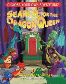 Search for the Dragon Queen - Anson Montgomery, Keith Newton