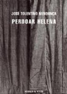 Perdoar Helena - José Tolentino Mendonça