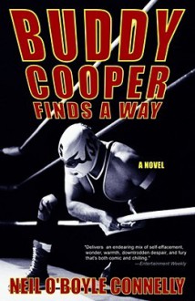 Buddy Cooper Finds a Way: A Novel - Neil Connelly