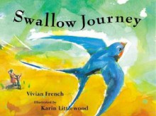 Swallow Journey (Fantastic Journeys) - Vivian French