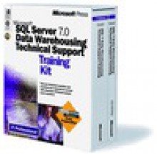 SQL Server 7.0 Data Warehousing Training Kit - Microsoft Corporation, Microsoft Corporation Staff