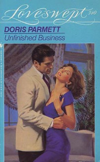 Unfinished Business (Loveswept No. 540) - Doris Parmett