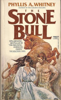 The Stone Bull - Phyllis A. Whitney