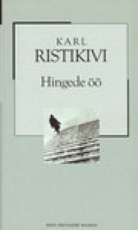 Hingede öö (XX sajandi romaan, #7) - Karl Ristikivi