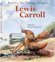 Lewis Carroll: Poetry for Young People - Eric Copeland, Edward Mendelson