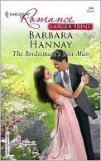 The Bridesmaid's Best Man - Barbara Hannay