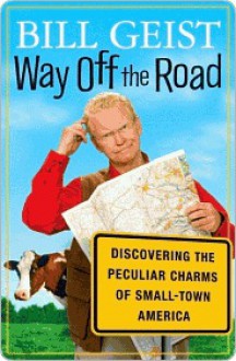 Way Off the Road - Bill Geist