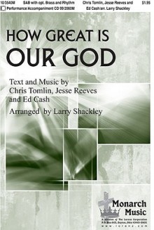 How Great Is Our God - Larry Shackley, Chris Tomlin, Jesse Reeves