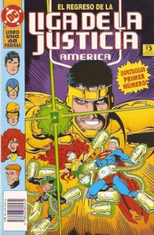 Liga de la Justicia América #1: El regreso de la Liga de la Justicia Libro Uno - Dan Jurgens