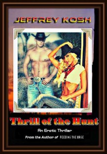 Thrill of the Hunt - Jeffrey Kosh, Natalie G. Owens