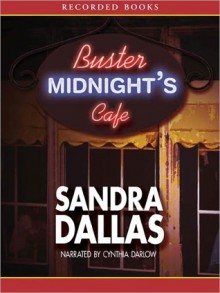 Buster Midnight's Cafe (MP3 Book) - Sandra Dallas, Cynthia Darlow