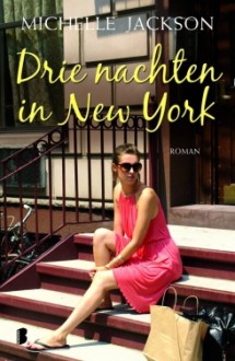 Drie nachten in New York - Michelle Jackson