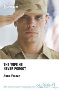 The Wife He Never Forgot - Anne Fraser