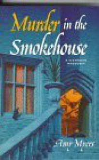 Murder in the Smokehouse - Amy Myers