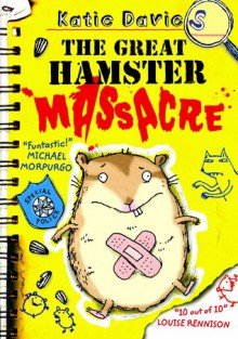 The Great Hamster Massacre - Katie Davies, Hannah Shaw