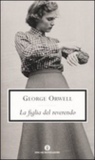 La figlia del reverendo - Marcella Bonsanti, George Orwell