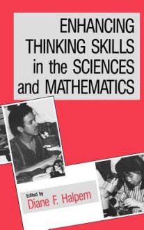 Enhancing Thinking Skills in the Sciences and Mathematics - Halpern