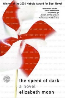 The Speed of Dark (Ballantine Reader's Circle) - Elizabeth Moon