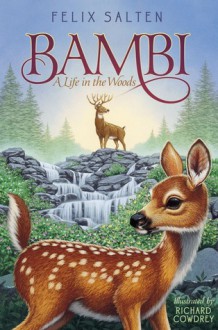 Bambi: A Life in the Woods - Felix Salten, Whittaker Chambers, Richard Cowdrey