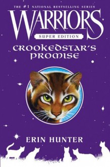 Warriors Super Edition: Crookedstar's Promise - Erin Hunter