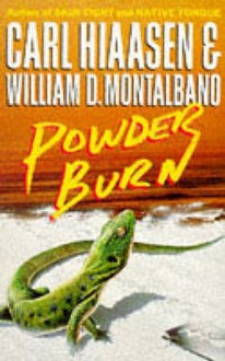 Powder Burn - Carl Hiaasen, William D. Montalbano