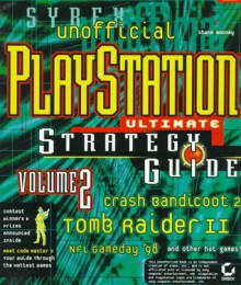 Unofficial Playstation Ultimate Strategy Guide: Volume 2 - Shane Mooney, Jason R. Rich, Ronald Wartow