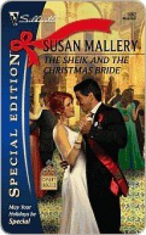 The Sheik and the Christmas Bride (Desert Rogues, #11) (Silhouette Special Edition, #1862) - Susan Mallery