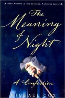 The Meaning of Night - Michael Cox